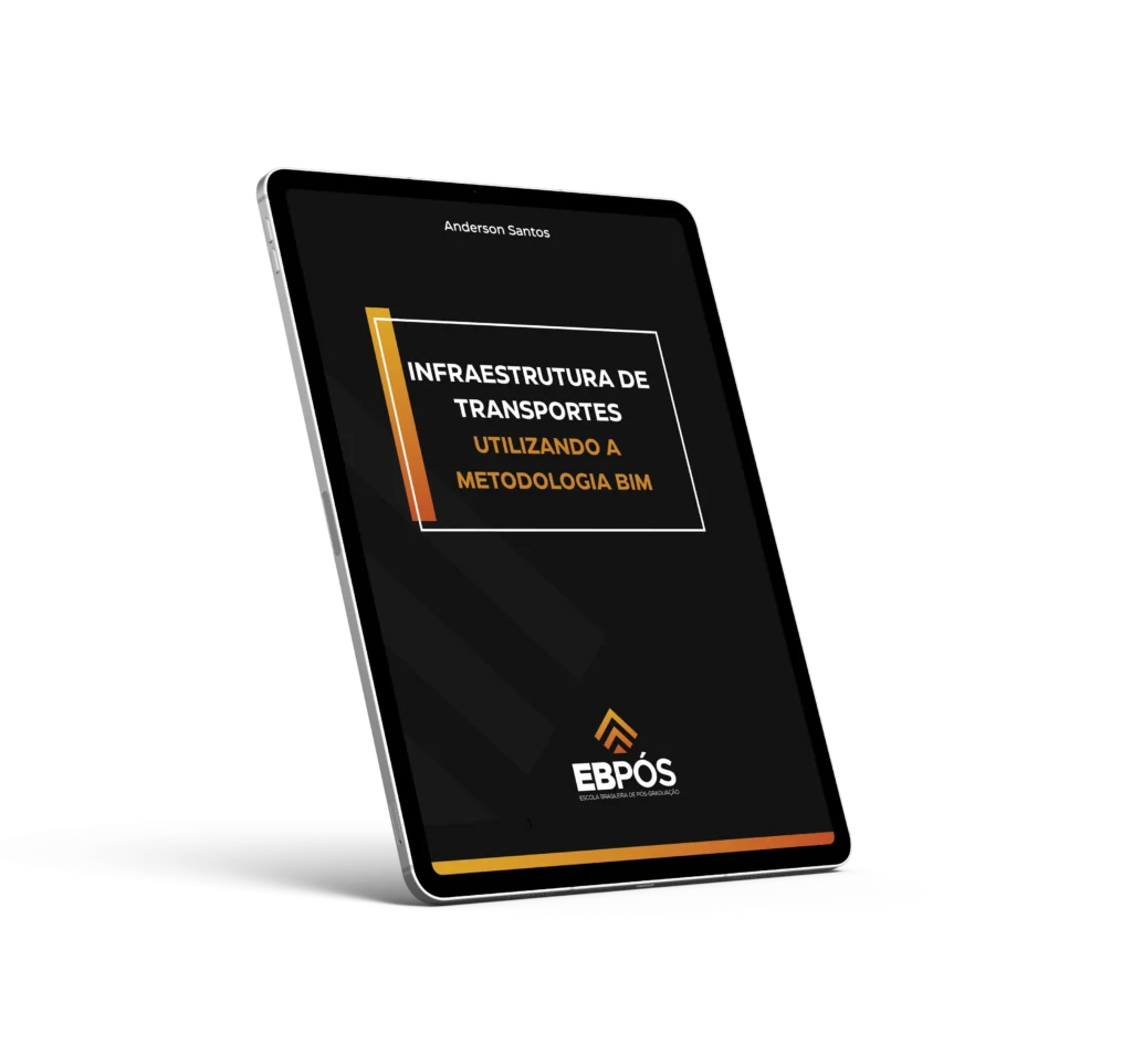 Infraestruturas de Transportes utilizando Metodologia BIM – VOL 1 – Implementação BIM, Gerenciamento da Informação e Gestão de Obra